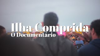 Ilha Comprida  O Documentário [upl. by Atterual]