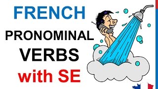 French Lesson 45  PRONOMINAL VERBS with SE  Les verbes pronominaux Verbos pronominales en francés [upl. by Niveek]