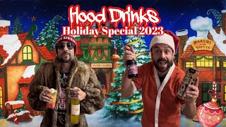 Hood Drinks Holiday Special 2023 [upl. by Chuch]