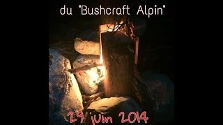 BIVOUAC 3 quotmaitre yodaquotalias Ju Bushcraft Alpin amp son padawan 290614 [upl. by Diannne419]