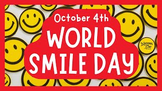 World Smile Day  October 4 2024  National Day Calendar [upl. by Nancey]