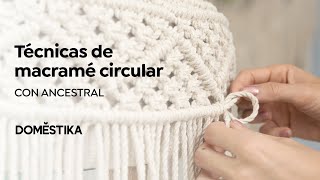 Técnicas de macramé circular  Un curso de Ancestral  Domestika [upl. by Sivie]