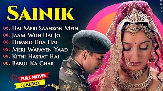 💞Sainik💗movie all song ❤️Akshay kumarampAshwini bhave💕🌷superhit movie song💞 [upl. by Idonah]