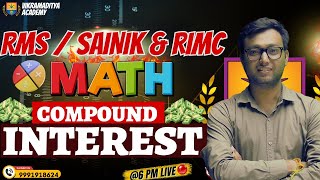 Compount Interest MATHS Ep 17 RMSSAINIK RIMC  By Pankaj Sir  Vikramaditya Academy [upl. by Ataynek]