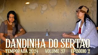 Dandinha do Sertão episódio 2 [upl. by Anrehs387]