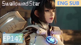 ENG SUB  Swallowed Star EP147 Part2 [upl. by Tnarud]