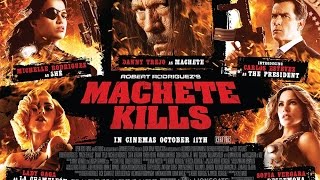 Machete Kills 2013 Movie Review [upl. by Dusty848]