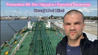 Pomorstvo 65 Dio  Iskustva i Trenutna Desavanja  Ukrcaj na Brod  Antwerpen  Maj 2024 [upl. by Adama]