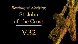 Reading amp Studying St John of the Cross V32 [upl. by Assirak218]