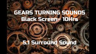 Gears Turning Sound Effect  Black Screen  10Hrs [upl. by Nnov332]