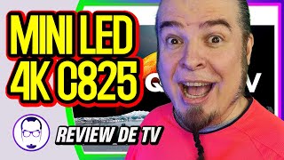 TV TCL MINI LED 4K C825  A MELHOR TV QUE EU USEI NA MINHA VIDA  REVIEW  NERD RABUGENTO [upl. by Pogue]