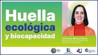 Huella ecológica y biocapacidad para nuevos modelos de negocio  Maria Andreina Moros [upl. by Hadeis]