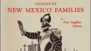 Origins of New Mexico Families A Genealogy of the Spanish Colonial Period by Fray Angélico Chávez [upl. by Fitz]