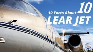 Top 10 Facts to Know About Learjet [upl. by Arimay327]