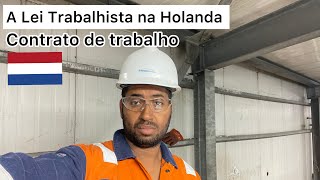 AS LEIS TRABALHISTAS NA HOLANDA [upl. by Hsital688]