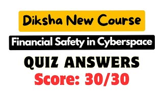 Financial Safety in Cyberspace Assessment Quiz Answers  Diksha new course financialsafety diksha [upl. by Marcello]