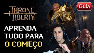 GUIA DEFINITIVO PARA COMEÇAR BEM  GUIA PARA INICIANTE  THRONE AND LIBERTY [upl. by Tildi]