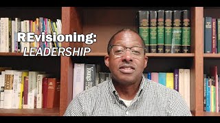 Revisioning LEADERSHIP [upl. by Elihu407]