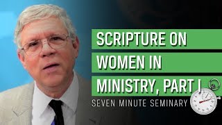 Women and Ministry Part I Seven Minute Seminary [upl. by Trini]