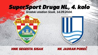 HNK SEGESTA  NK JADRAN POREČ SuperSport Druga NL 4 kolo 202425 [upl. by Nnaeerb]