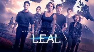 LEAL  Divergente la Saga  Ve más allá  Estreno 18 de marzo [upl. by Enimaj]