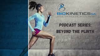 Episode 1 Beyond the Plinth  What is Biokinetics [upl. by Ztnarf]