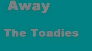 Away by The Toadies [upl. by Deehahs650]