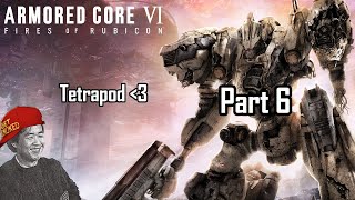 6 Armored Core VI  Tetrapod is probably my new religion [upl. by Barcus]