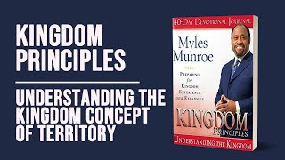 Kingdom Principles The Kingdom Concept of Territory  Dr Myles Munroe  Chapter 6 [upl. by Anecuza]