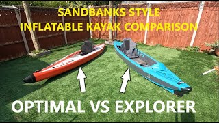 Sandbanks Optimal vs Explorer Inflatable Kayaks  A Side by Side Comparison [upl. by Eeldarb752]