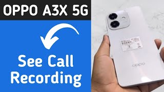 Oppo A3x 5g call recording kaha save hota hai how to check your call recordings in oppo call recor [upl. by Eibloc]