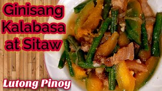 Ginisang Kalabasa At Sitaw Panlasang Pinoy  Quick And Easy Recipe  Lutong Pinoy [upl. by Ellenar]