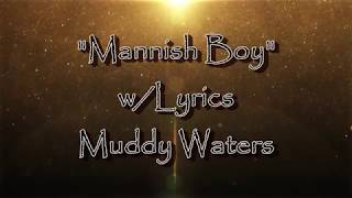 Mannish Boy Lyrics On Screen Muddy Waters Lyrics [upl. by Bradwell]