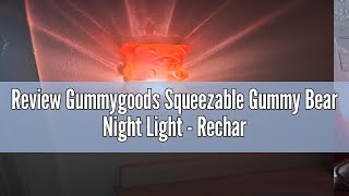 Review Gummygoods Squeezable Gummy Bear Night Light  Rechargeable Portable Squishy Lamp 60Min S [upl. by Zillah]