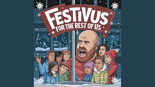 Festivus For Us [upl. by Turpin110]