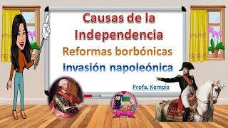 Causas de la Independencia Reformas Borbónicas e Invasión Napoleónica [upl. by Elkin]