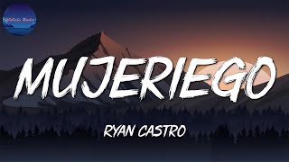 Ryan Castro  Mujeriego Letra\Lyrics [upl. by Edric]