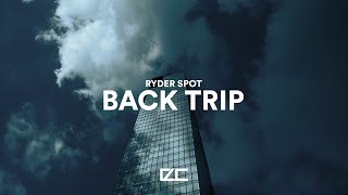 Ryder Spot  Back Trip [upl. by Nahem]