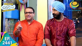 Taarak Mehta Ka Ooltah Chashmah  Episode 2441  Full Episode [upl. by Epotimet]