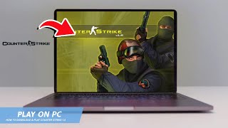 🔧COUNTER STRIKE 16 HOW TO DOWNLOAD amp PLAY COUNTER STRIKE 16 ON PC  LAPTOP🔥2024 [upl. by Silletram]