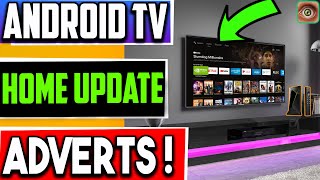 🔴ANDROID TV UPDATED WITH HOME SCREEN ADVERTS [upl. by Anneis]