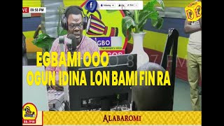 ALABAROMI  EGBAMI OOO OGUN IDINA LON BAMI FIN RA [upl. by Ardnohsal]