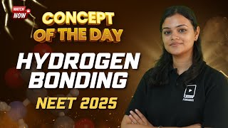 Hydrogen Bonding  Concept of the day  NEET Chemistry  NEET 2025 [upl. by Calen578]