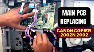 Tutorial On Replacing The Main Pcb In A Canon Copier 2002n 2002  Easy Steps [upl. by Borer343]