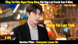 Tổng Tài Kiêu Ngạo Rung Động Khi Gặp Lại Crush Sau 5 Năm  Full  Tóm Tắt Phim Hay 2024 [upl. by Borries]