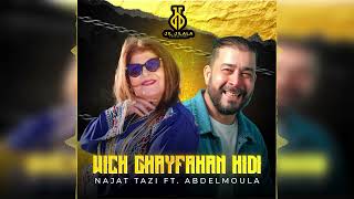 Najat Tazi amp Abdelmoula  Wich Ghayfakan Kidi Officiel Audio2024 [upl. by Shurwood435]