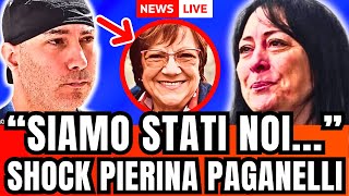 🔴 CASO PIERINA PAGANELLI quotSIAMO STATI NOIquot LA TRAGICA SCOPERTA POCO FA [upl. by Naejamron]