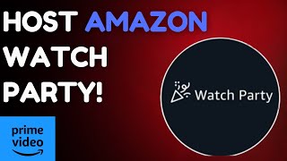 How to Setup an Amazon Prime Watch Party [upl. by Reiko]