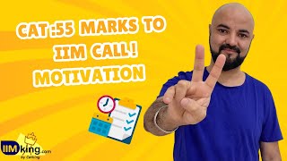 CAT How far you are from IIMs motivation  55 Marks  IIM Call [upl. by Carlstrom41]