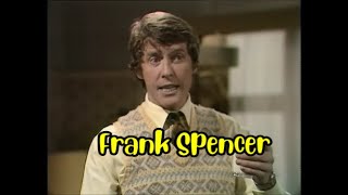 Frank Spencer  My Mother always said  Words of wisdom Some mothers do ave em Funny british comedy [upl. by Lecram]